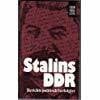 Knechtel Rüdiger [Hrsg.] und Fiedler Jürgen [Hrsg.] Stalins DDR: Berichte politisch Verfolgter