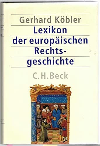 Köbler, Gerhard Lexikon der europäischen Rechtsgeschichte