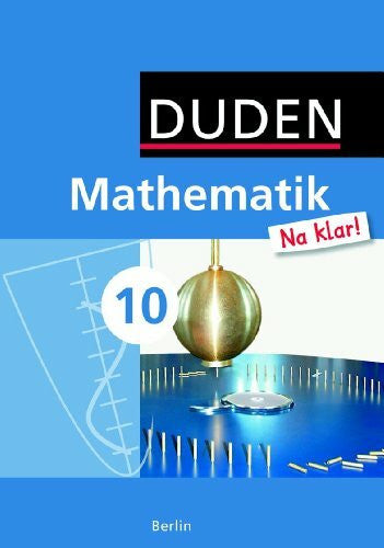 Szebrat, Heike Mathematik Na klar! - Sekundarschule Berlin / 10. Schuljahr - Schülerbuch