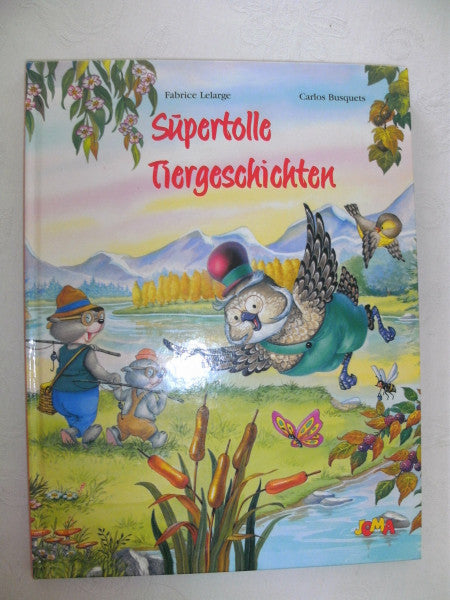 Supertolle Tiergeschichten