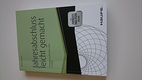 Goldstein, Elmar Jahresabschluss leicht gemacht - mit Arbeitshilfen online: So erstellen Sie Ihre Bilanz selbst: So erstellen Sie Ihre Bilanz selbst. Neu: Das Wichtigste zum BilMoG (Haufe Fachbuch)