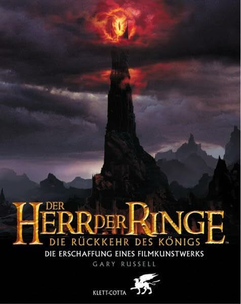 Körber, Joachim Der Herr der Ringe. Die Rückkehr des Königs. Die Erschaffung eines Filmkunstwerks