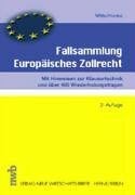 Recktenwald, Ulf Fallsammlung Europäisches Zollrecht: mit Hinweisen zur Klausurtechnik und über 400 Wiederholungsfragen.