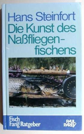 Die Kunst des Nassfliegenfischens. Mit klassischen und modernen Methoden zum Erfolg