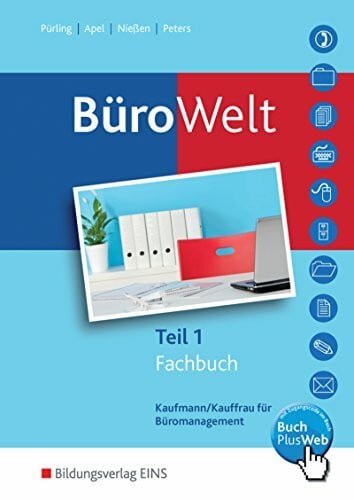 Pürling, Elvira BüroWelt: Lernfelder 1-7 bis Teil 1 der gestreckten Abschlussprüfung: Schülerband