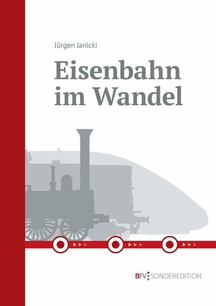 Janicki, Jürgen Eisenbahn im Wandel
