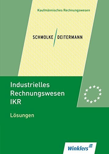 Flader, Björn Industrielles Rechnungswesen - IKR: Lösungen
