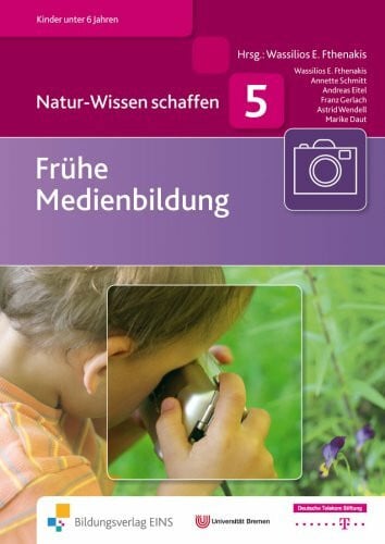 Marike Daut Natur-Wissen schaffen Band 5: Frühe Medienbildung
