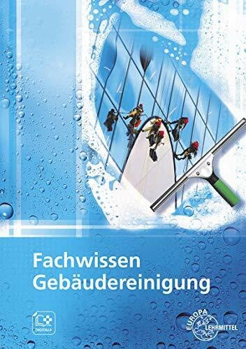 Steggewentz, Uwe Fachwissen Gebäudereinigung: Lehr- und Übungsbuch