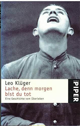 Reichel, Verena Lache, denn morgen bis du tot: Eine Geschichte vom Überleben (Piper Taschenbuch)