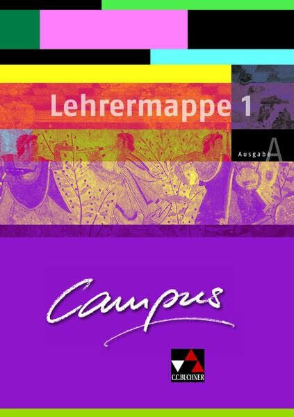 Zitzl, Christian Campus A / Campus A Lehrermappe Basis 1: Gesamtkurs Latein / Zu den Lektionen 1-15 (Campus A: Gesamtkurs Latein)