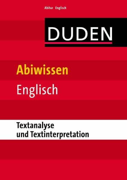 Dudenredaktion Abiwissen Englisch - Textanalyse und Textinterpretation (Duden - Abiwissen)
