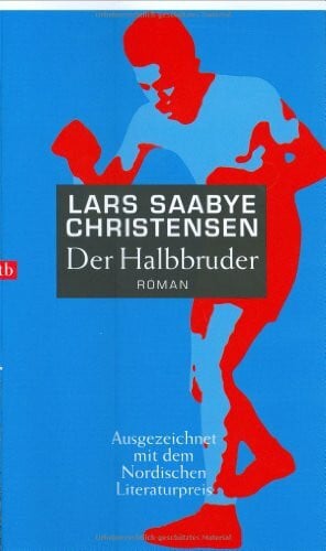 Hildebrandt, Christel Der Halbbruder: Roman: Roman. Ausgezeichnet mit dem Literaturpreis des Nordischen Rates 2002 (btb-HC)