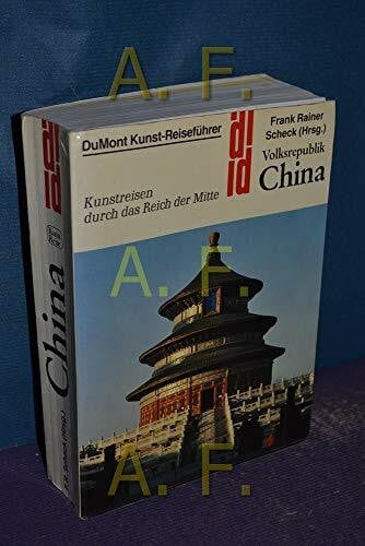 Scheck, Frank R Volksrepublik China: Kunstreisen durch das Reich der Mitte (DUMONT Kunst-Reiseführer)