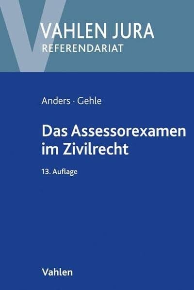 Gehle, Burkhard Das Assessorexamen im Zivilrecht