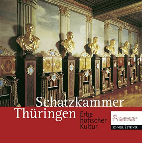 Arbeitskreis Residenzmuseen in Thüringen Schatzkammer Thüringen: Erbe höfischer Kultur