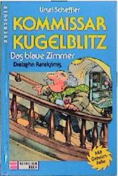 Probst, Petra Kommissar Kugelblitz. Grossdruck: Kommissar Kugelblitz, Bd.6, Das blaue Zimmer
