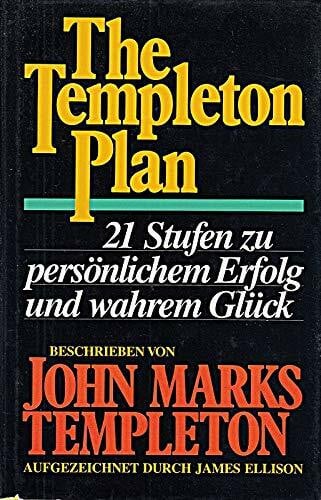 Ellison, James The Templeton-Plan: 21 Stufen zu persönlichem Erfolg und wahrem Glück