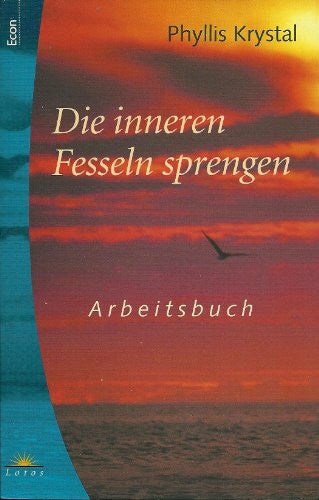 Phyllis Krystal Die inneren Fesseln sprengen, Arbeitsbuch