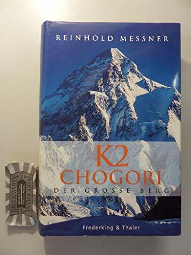 Hoelzgen, Joachim K2 Chogori: Der große Berg