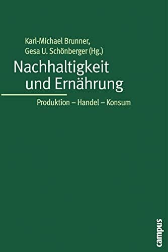 Rückert-John, Jana Nachhaltigkeit und Ernährung: Produktion - Handel - Konsum