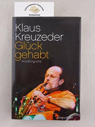 Kreuzeder, Klaus Glück gehabt: Autobiografie