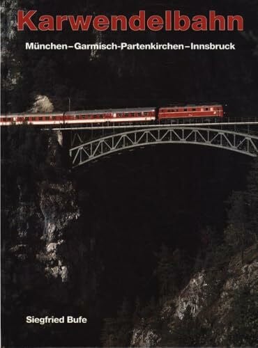 Karwendelbahn, München - Garmisch-Partenkirchen - Innsbruck