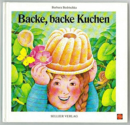 Bedrischka-Bös, Barbara Backe, backe Kuchen. Bekannte und weniger bekannte Verse