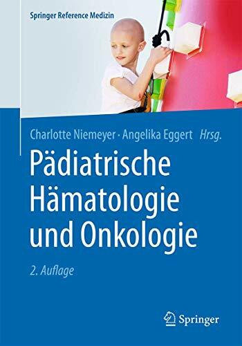 Eggert, Angelika Pädiatrische Hämatologie und Onkologie (Springer Reference Medizin)