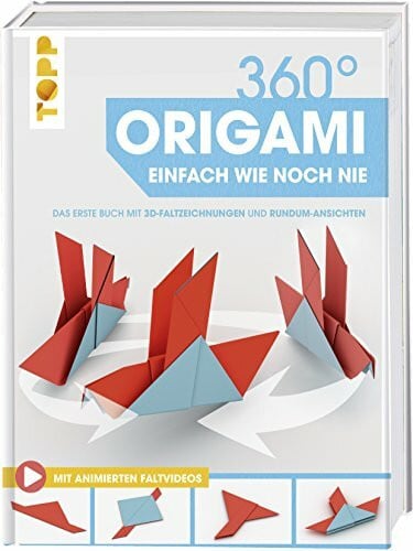 unknown 360° Origami. Einfach wie noch nie: Das erste Buch mit 3D-Faltzeichnungen und Rundum-Ansichten. Extra: Mit Online-Faltvideos