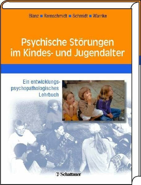Warnke, Andreas Psychische Störungen im Kindes- und Jugendalter: Ein entwicklungspsychopathologisches Lehrbuch