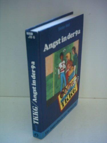 Fein, Egon Ein Fall für TKKG, Bd.6, Angst in der 9a