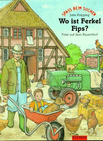 Knipping, Jutta Wo ist Ferkel Fips?