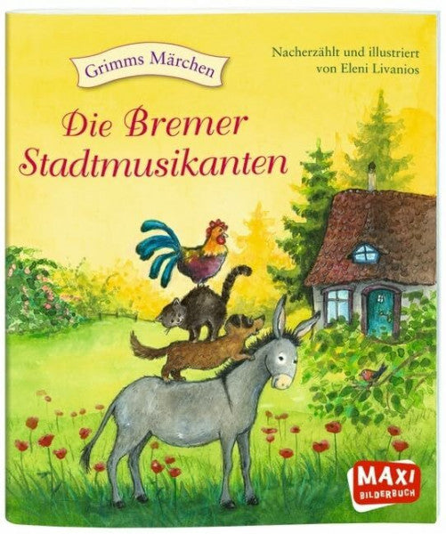 Livanios, Eleni Die Bremer Stadtmusikanten (MAXI Bilderbuch)