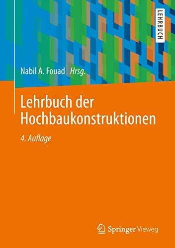 Gscheidle, Harald Lehrbuch der Hochbaukonstruktionen