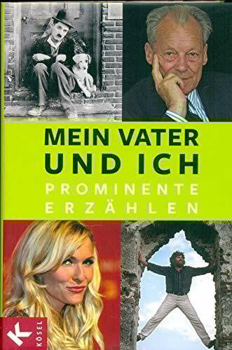 Seitz, Josef Mein Vater und ich: Prominente erzählen