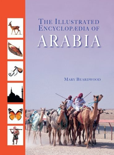 Beardwood, Mary The Illustrated Encyclopaedia of Arabia