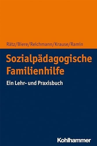 Ramin, Sibylle Sozialpädagogische Familienhilfe: Ein Lehr- und Praxisbuch