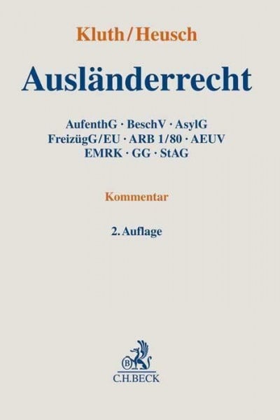 Weber, Ferdinand Ausländerrecht: AufenthG, BeschV, AsylG, FreizügG/EU, ARB 1/80, AEUV, EMRK, GG, StAG - Rechtsstand: 1. Juli 2020