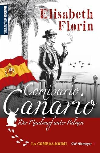 Florin, Elisabeth Comisario Canario: Der Maulwurf unter Palmen
