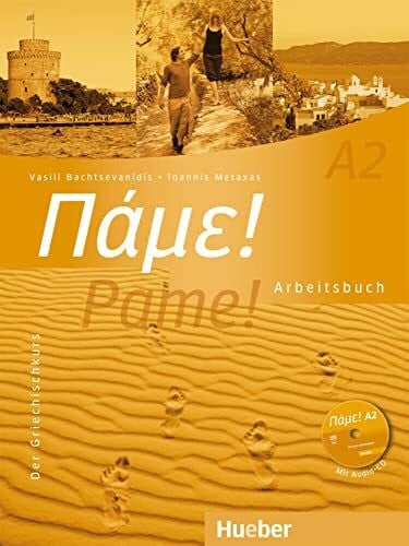 Metaxas, Ioannis Pame! A2: Der Griechischkurs / Arbeitsbuch mit Audio-CD