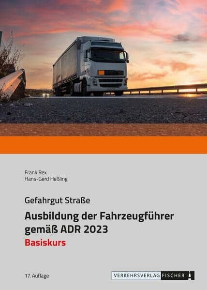 Heßling, Hans-Gerd Ausbildung der Fahrzeugführer gemäß ADR 2023 - Basiskurs