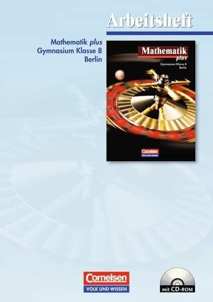 Stoye, Prof. Dr. Werner Mathematik plus - Gymnasium Berlin: 8. Schuljahr - Arbeitsheft mit eingelegten Lösungen und CD-ROM