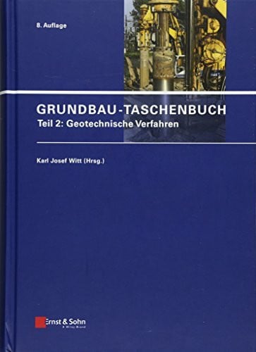 Witt, Karl Josef Grundbau-Taschenbuch: Teil 2: Geotechnische Verfahren (Grundbau-Taschenbuch: Teile 1-3, Band 2)