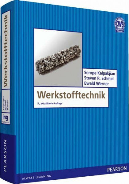 Werner, Ewald Werkstofftechnik: Herstellung Verarbeitung Fertigung