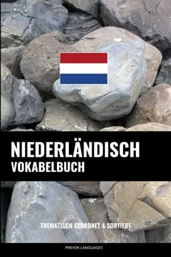 Languages, Pinhok Niederländisch Vokabelbuch: Thematisch Gruppiert & Sortiert