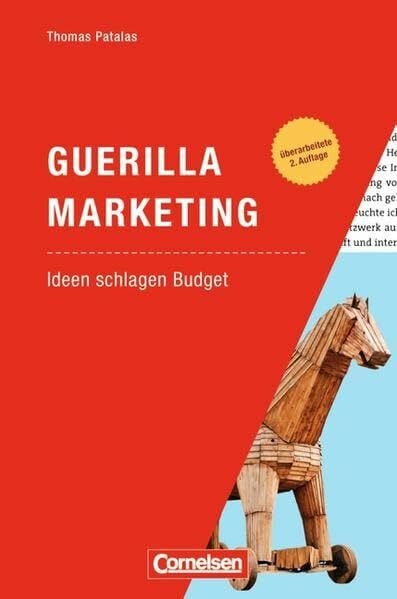 Patalas, Thomas Marketingkompetenz: Guerilla Marketing - Ideen schlagen Budget