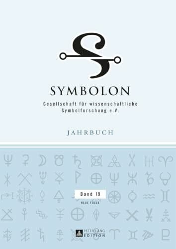 Jung, Hermann Symbolon - Band 19: Gesellschaft fuer wissenschaftliche Symbolforschung e. V.: Gesellschaft für wissenschaftliche Symbolforschung e. V. (Symbolon: ... wissenschaftliche Symbolforschung, Band 19)