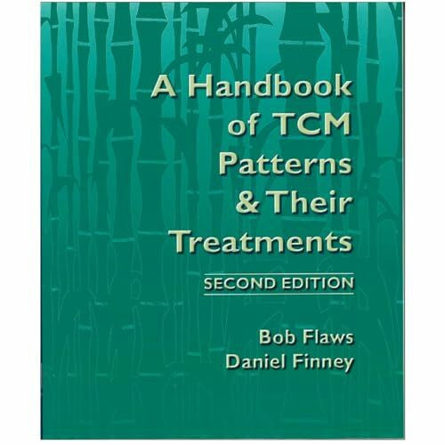 Flaws, Bob Handbook of Tcm Patterns & Treatments