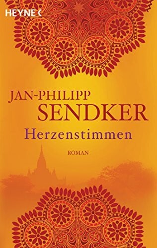 Sendker, Jan-Philipp Herzenstimmen: Roman (Die Burma-Serie, Band 2)